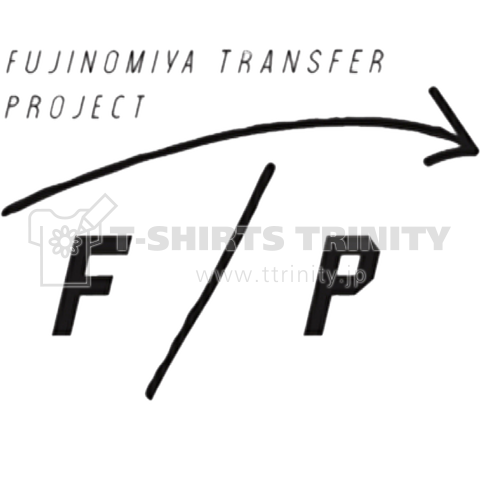 【F・T・P】FUJINOMIYA TRANSFER PROJECT