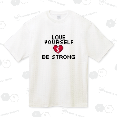 Love Yourself - Be Strong