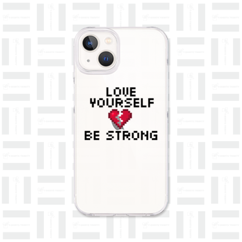 Love Yourself - Be Strong