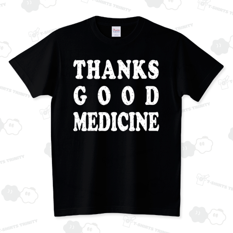 THANKS GOOD MEDICINE 〜ありがとう良い薬です〜 スタンダードTシャツ(5.6オンス)