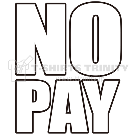 NO PAY