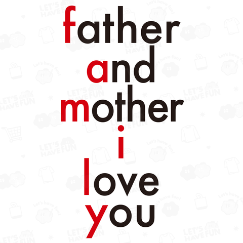 Father And Mother I Love You -family-