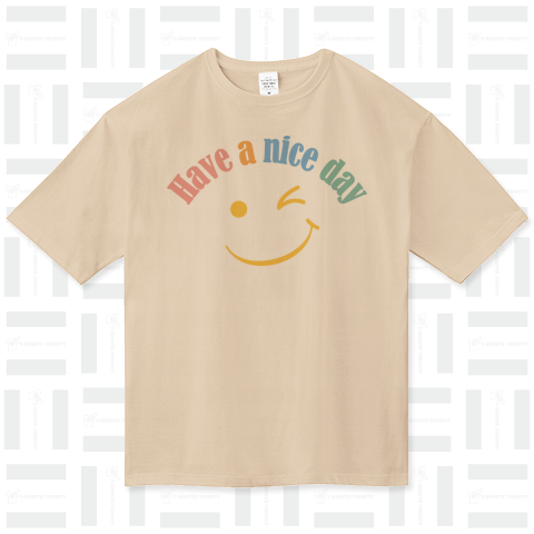 Have a nice day ビッグシルエットTシャツ(5.6オンス)