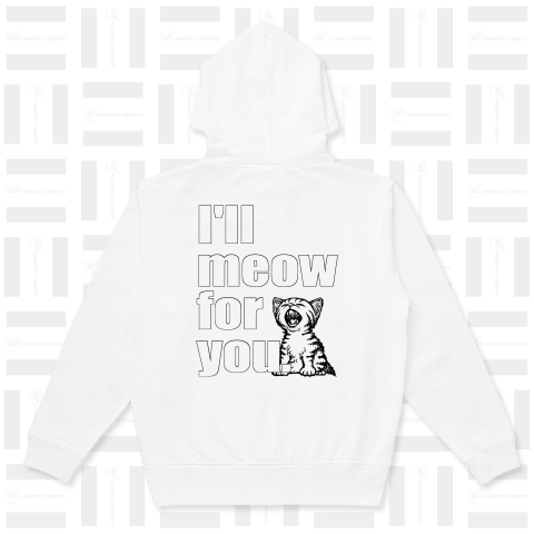 I’ll meow for you(シロ・バックプリント)