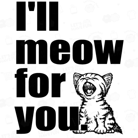 I’ll meow for you (クロ)