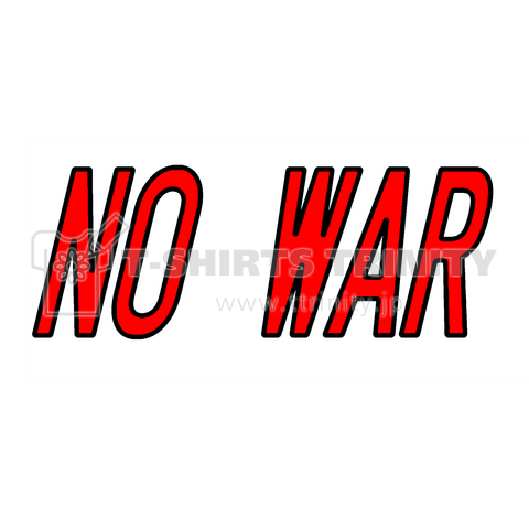 NO WAR 戦争反対