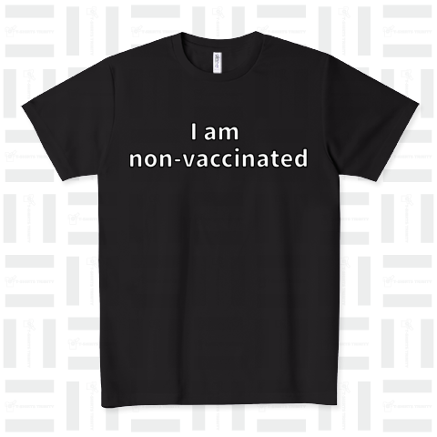 私はワクチン非接種者 I am non-vaccinated