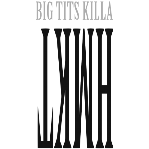 BIG TITS KILLA