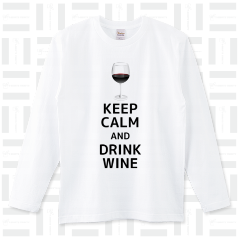 KEEP CALM AND DRINK WINE