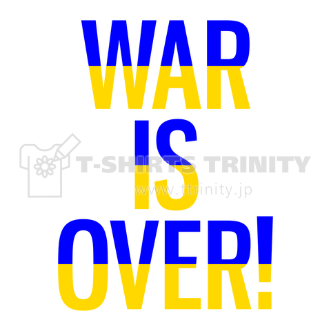 WAR IS OVER! (ウクライナカラー)