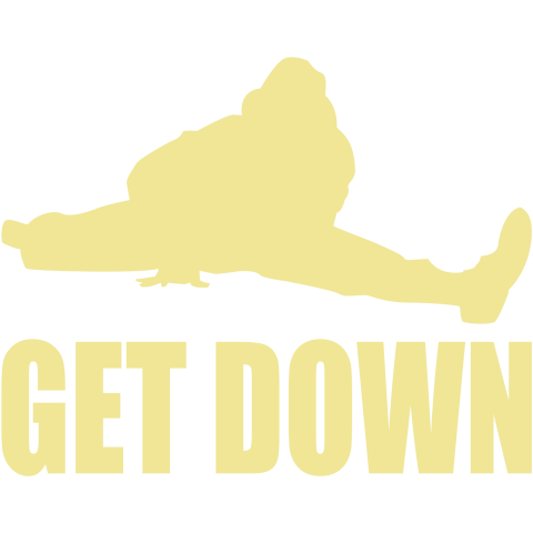 Get Down!