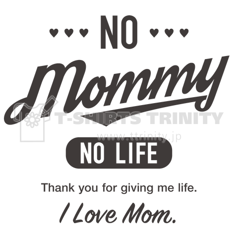 NO MOMMY NO LIFE[2]