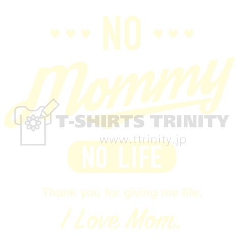 NO MOMMY NO LIFE white[2]
