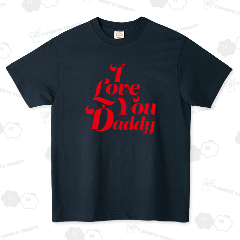 I Love You Daddy(パパ大好き)