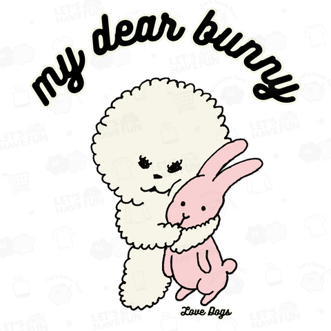 ビションフリーゼ my dear bunny