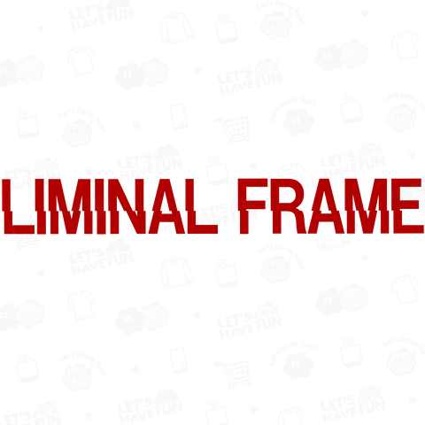 LIMINAL FRAME_1