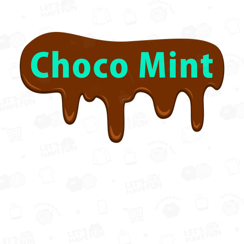 Choco Mint(チョコミント)/Choco Mint文字入り