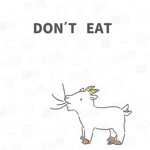 DON'T EAT