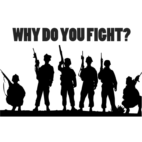 Why do you fight?