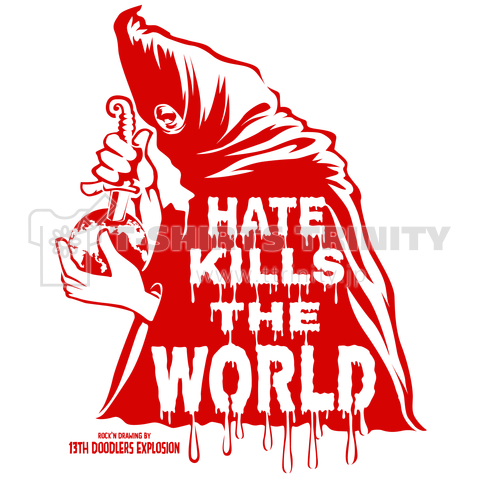 HATE KILLS THE WORLD by13TH DOODLERS EXPLOSION (RED)