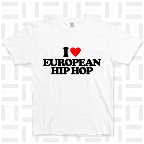 I LOVE EUROPEAN HIP HOP