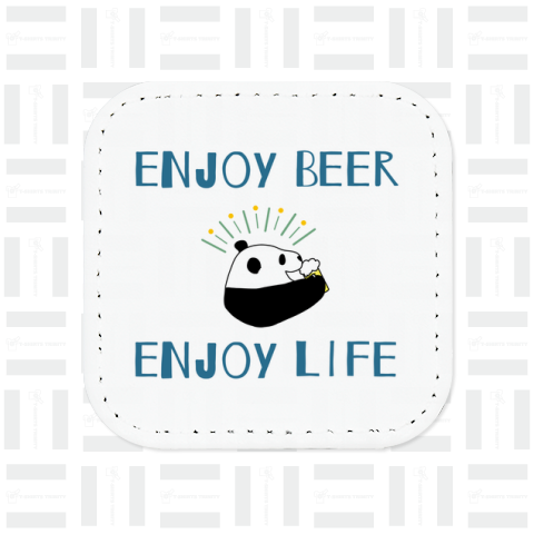 ENJOY BEER ENJOY LIFE