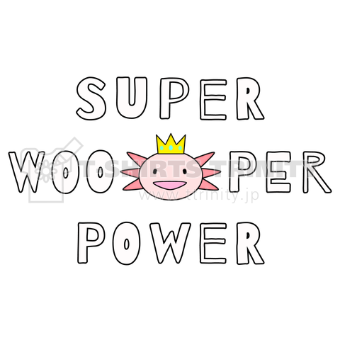 SUPER WOOPER POWER