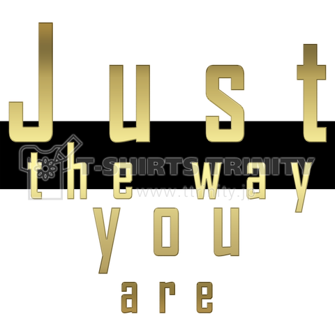 Just the way you are(ありのままのあなたで Ⅱ