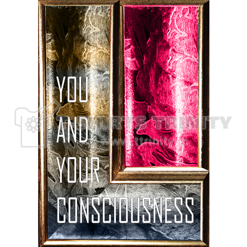 L型の額縁design「YOU AND YOUR CONSCIOUSNESS」typeB1