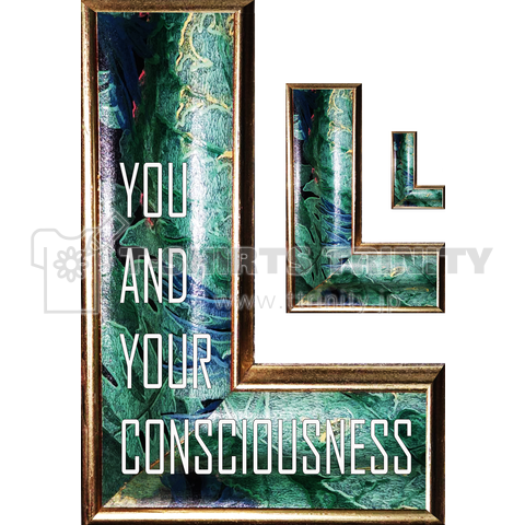 緑のL型の額縁design「YOU AND YOUR CONSCIOUSNESS」-Ⅲ(バックプリント)