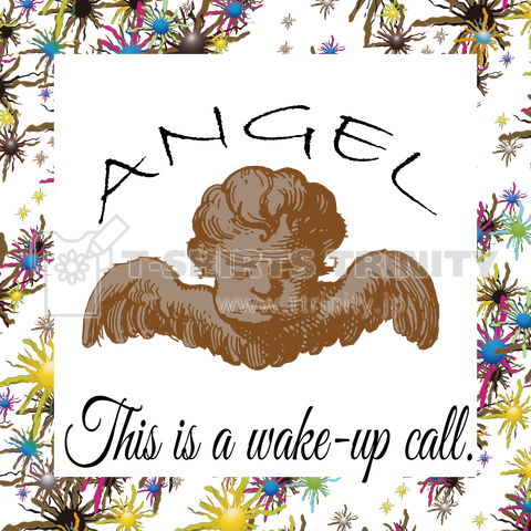 angelーThis is a wake-up call.