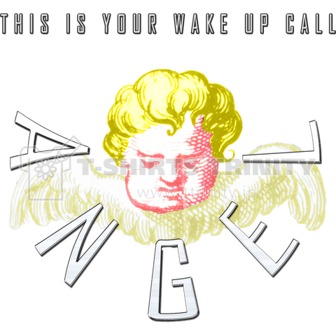 ANGEL-This is your wake-up call