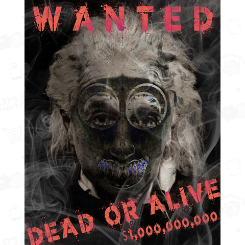 WANTED 「dead or alive」$1,000,000,000