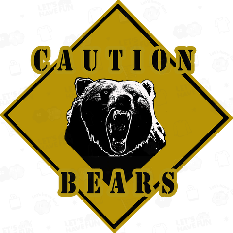 CAUTION- Bear-y1