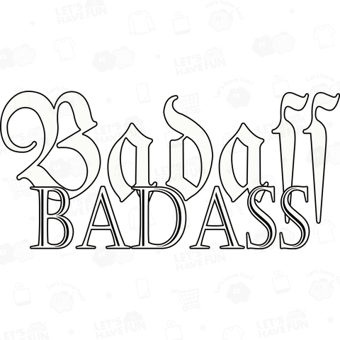 Badass・BADASS