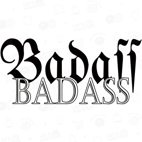 Badass・BADASS 2