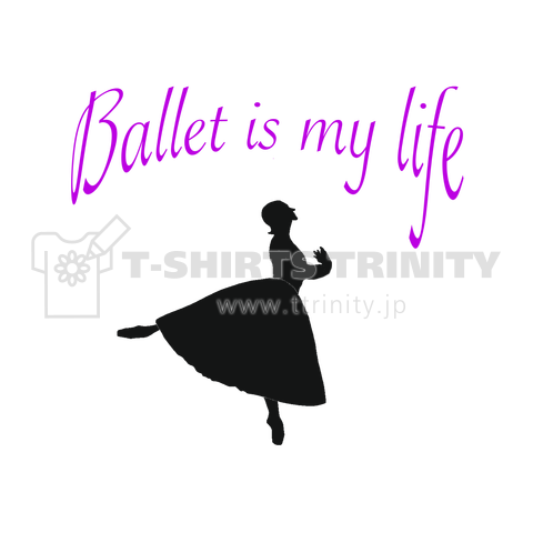 Ballet is my life