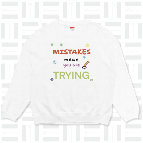 Mistakes mean you are trying