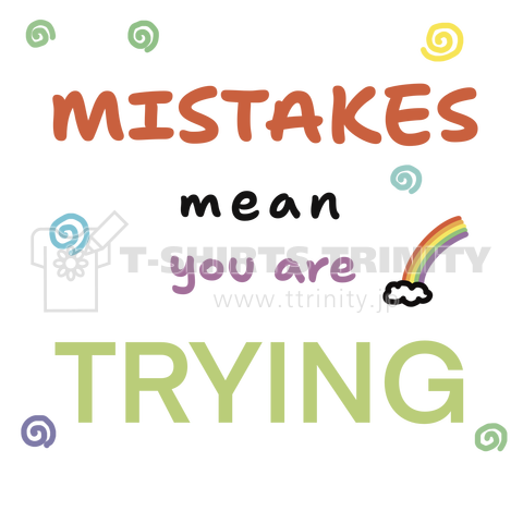 Mistakes mean you are trying