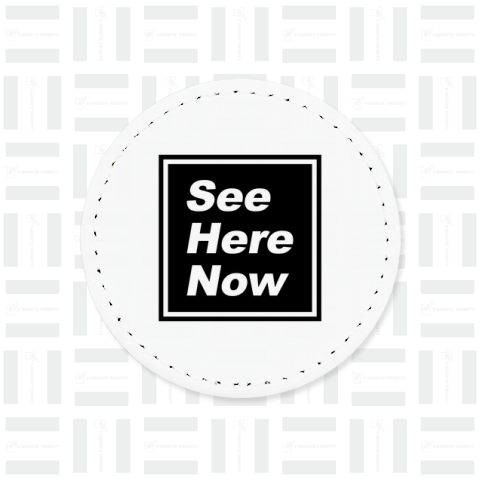 See Here Now(今ここを見てください)