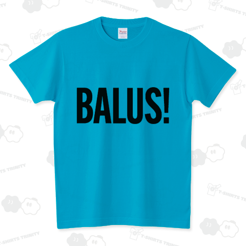 英語「BALUS!」 スタンダードTシャツ(5.6オンス)