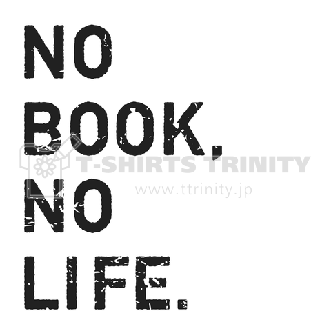 NO BOOK,NO LIFE.