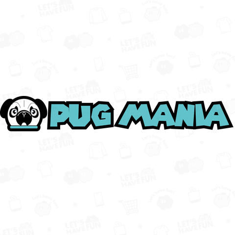 PUG MANIAyM-A-F