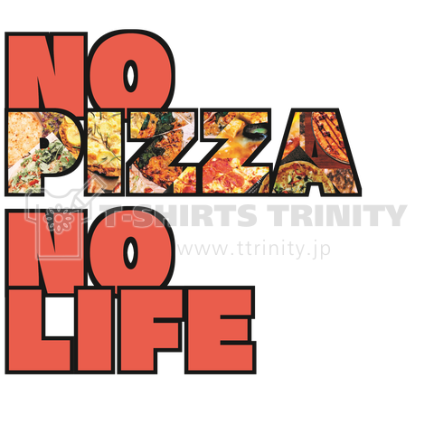 No Pizza No Life