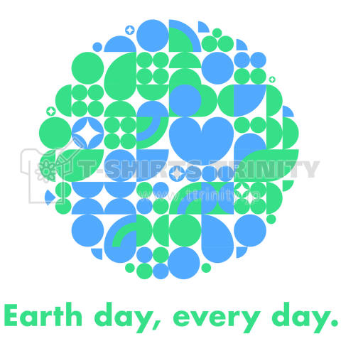 Earth day, every day.