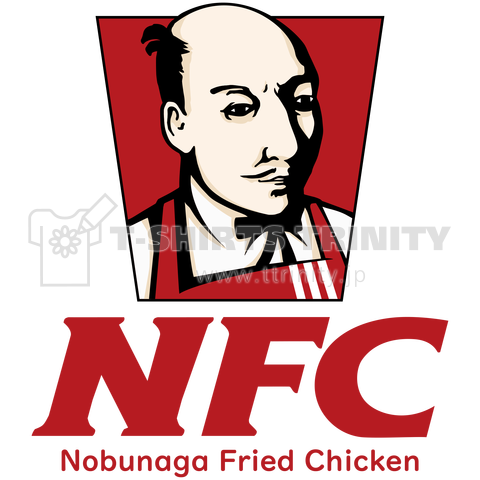 Nfc Nobunaga Fried Chicken パロディ デザインtシャツ通販 Tシャツトリニティ