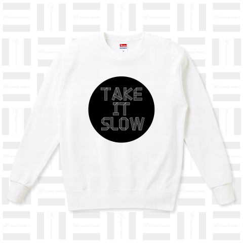 TAKE IT SLOW