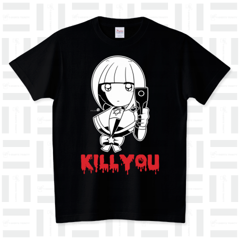 KILL YOU