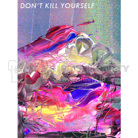 DON'T KILL YOURSELF