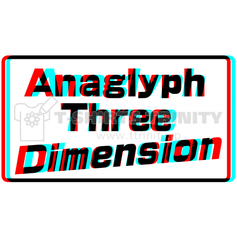 Anaglyph Three Dimension